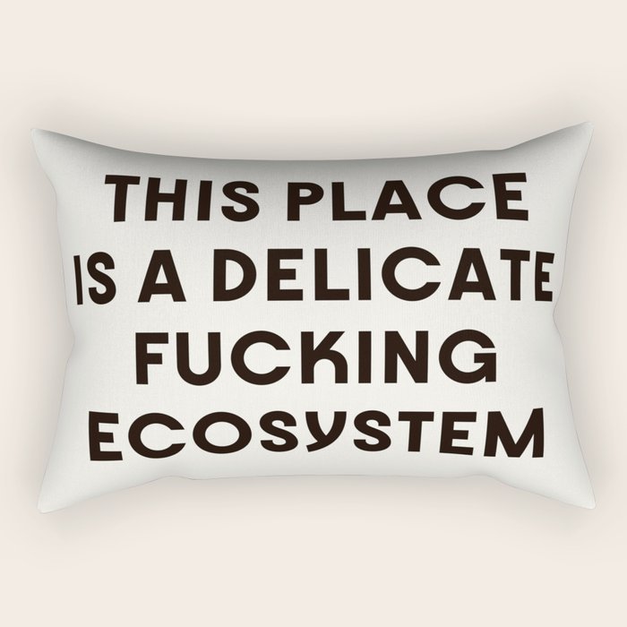 Delicate Fucking Ecosystem - The Bear Funny Saying Rectangular Pillow Gallery Image 1