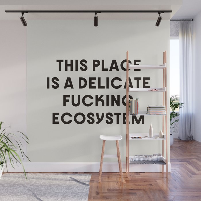 Delicate Fucking Ecosystem - The Bear Funny Saying Wall Mural Gallery Image 1