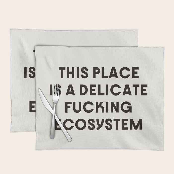 Delicate Fucking Ecosystem - The Bear Funny Saying Placemat Gallery Image 1
