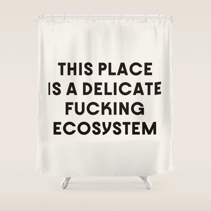 Delicate Fucking Ecosystem - The Bear Funny Saying Shower Curtain Gallery Image 1
