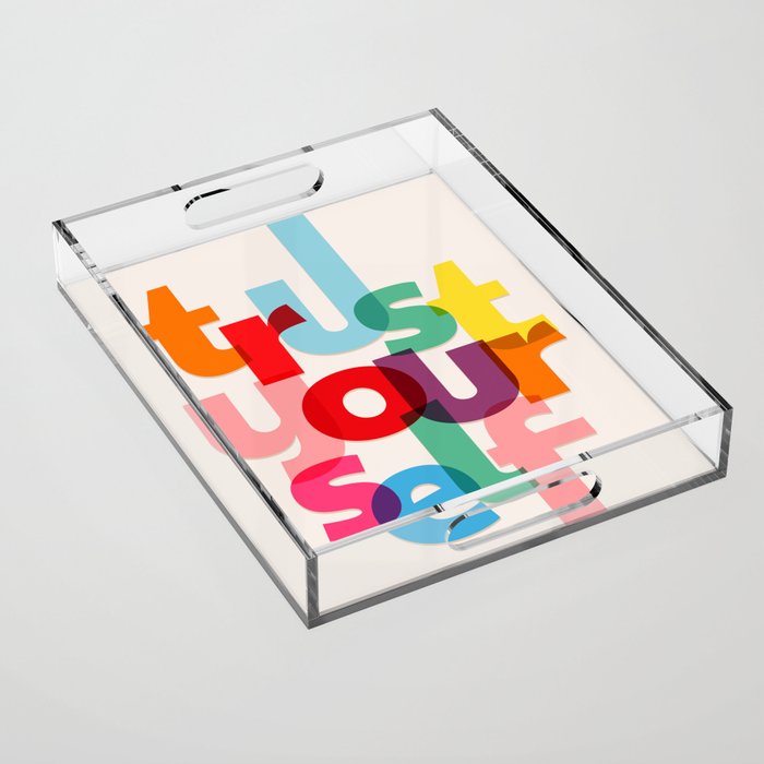 Trust Yourself Typography Acrylic Tray Gallery Image 1