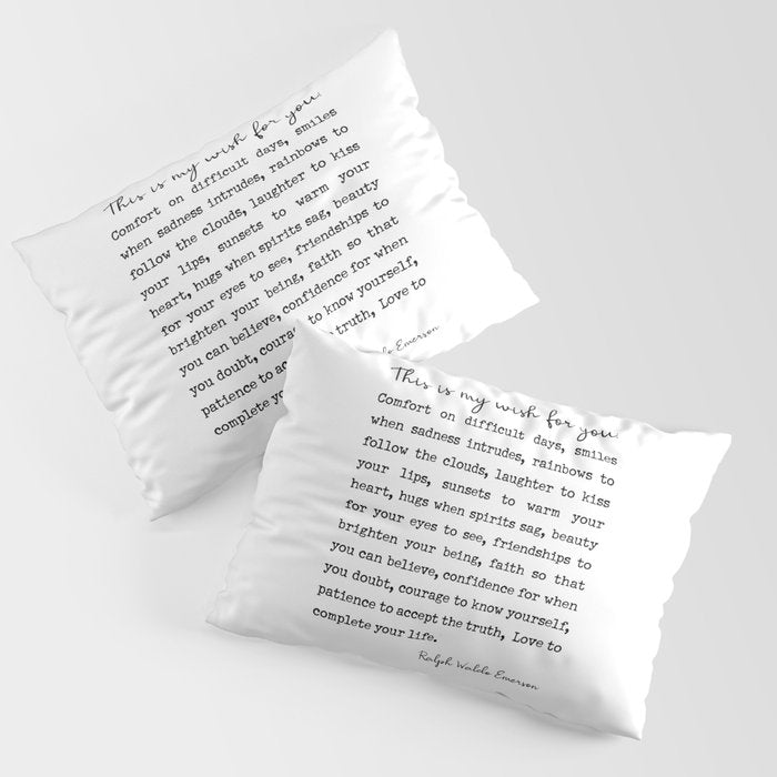 Ralph Waldo Emerson Quote, My Wish For You Pillow Sham Gallery Image 1
