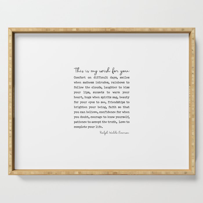 Ralph Waldo Emerson Quote, My Wish For You Serving Tray Gallery Image 1