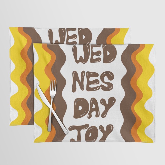 Wednesday- joy Placemat Gallery Image 1