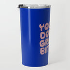 You're Doing Great Bitch Travel Mug Gallery Image 3