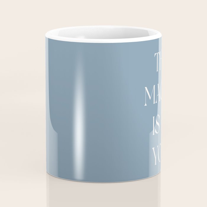 The Magic Is In You Blue Coffee Mug Gallery Image 4