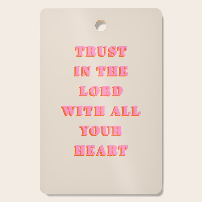 Trust In The Lord With All Your Heart Proverbs 3:5-6 Bible Verse Scripture Wall Art Christian Quote Cutting Board Gallery Image 1