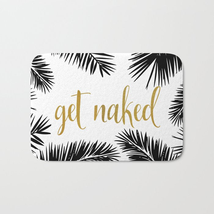 Get Naked, Bathroom Art, Black and White, Palms Print, Meme Bath Mat Gallery Image 1