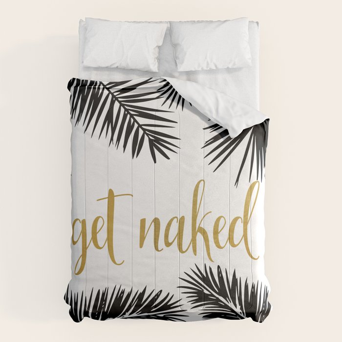 Get Naked, Bathroom Art, Black and White, Palms Print, Meme Comforter Gallery Image 1