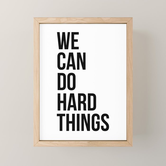 We Can Do Hard Things Mini Art Print Gallery Image 1