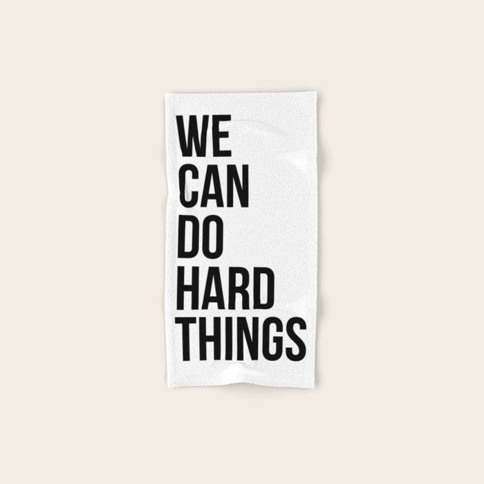 We Can Do Hard Things Bath Towel Gallery Image 1