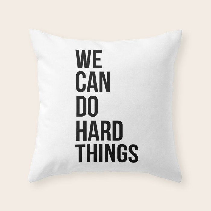 We Can Do Hard Things Throw Pillow Gallery Image 6