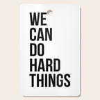 We Can Do Hard Things Cutting Board Gallery Image 1