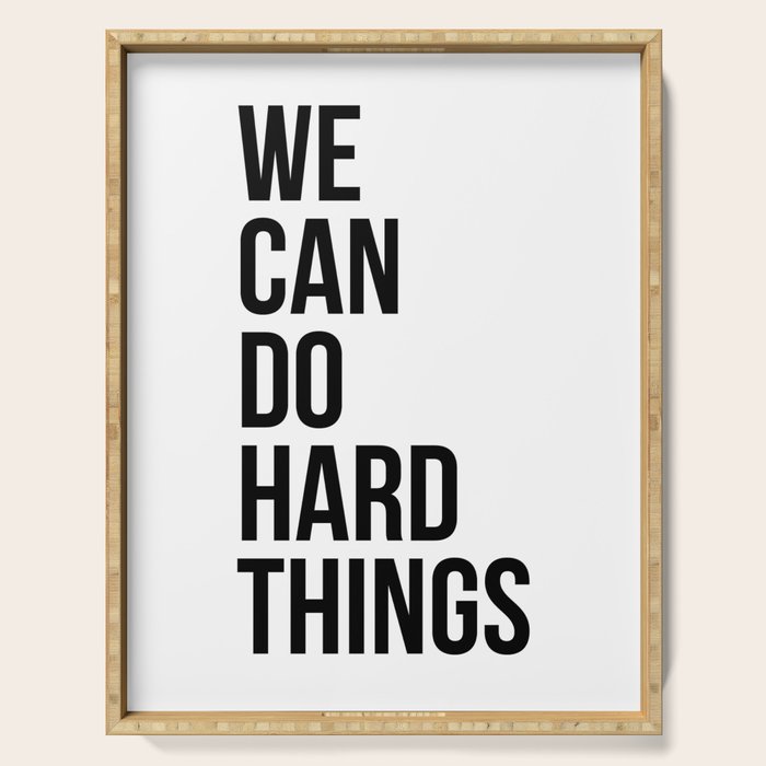 We Can Do Hard Things Serving Tray Gallery Image 1
