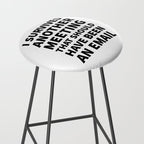 I Survived Another Meeting That Should Have Been an Email Stool Gallery Image 2