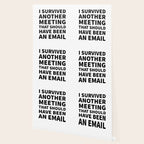 I Survived Another Meeting That Should Have Been an Email Wallpaper Gallery Image 2