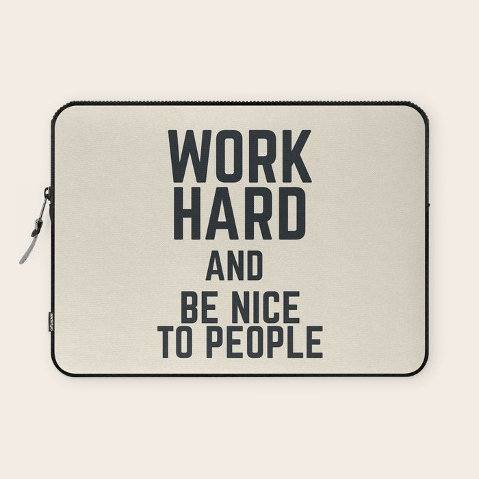 Work hard and be nice to people, vintage sign, inspirational quote, motivational, funny Laptop Sleeve Gallery Image 1