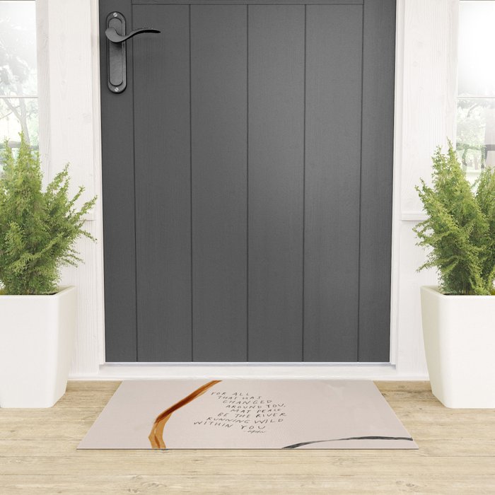 For All That Has Changed Around You, May Peace Be The River Running Wild Within You. Welcome Mat Gallery Image 3