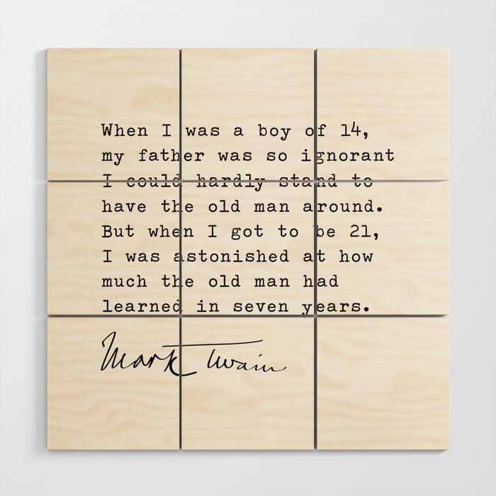 When I was a boy of 14, my father was so ignorant... Mark Twain Wood Wall Art Gallery Image 1
