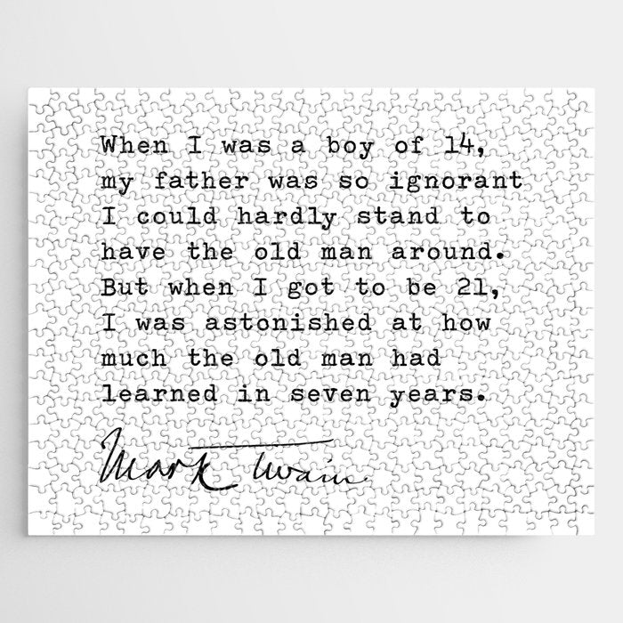 When I was a boy of 14, my father was so ignorant... Mark Twain Jigsaw Puzzle Gallery Image 1