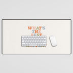 Whats The Best That Could Happen Desk Mat Gallery Image 1