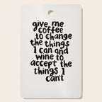 Give Me Coffee to Change the Things I Can and Wine to Accept the Things I Can't Cutting Board Gallery Image 1