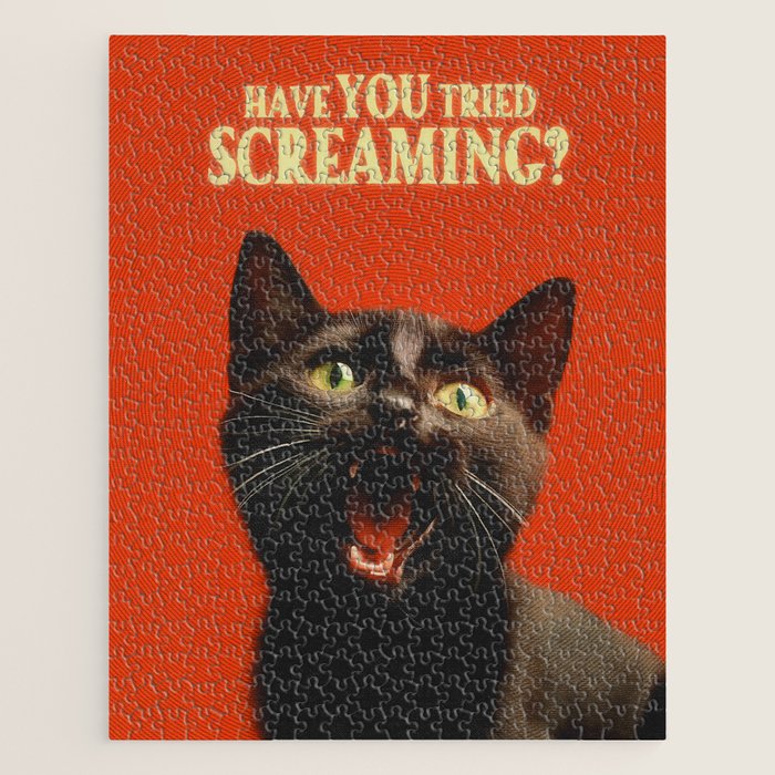 Have You Tried Screaming Jigsaw Puzzle Gallery Image 1