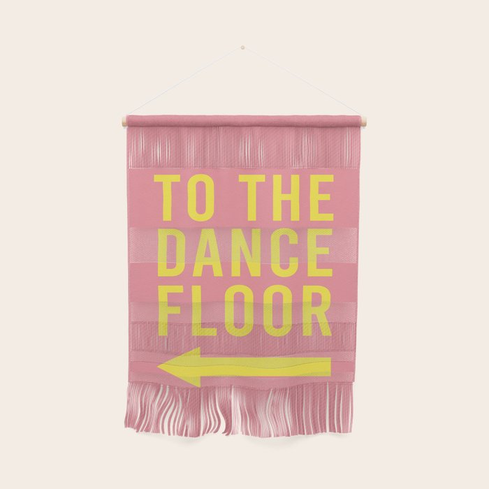 To The Dance Floor Left Arrow (Pink Yellow) Wall Hanging Gallery Image 1