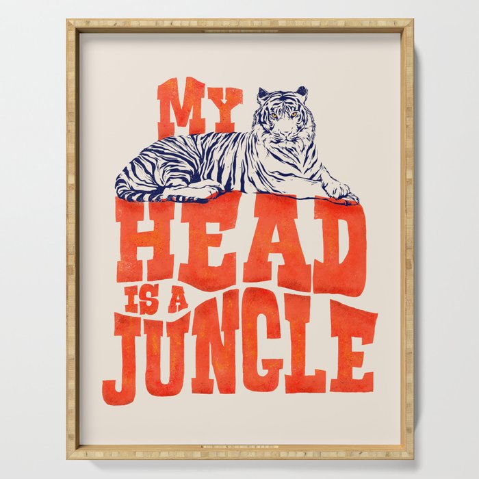 My Head is a Jungle-Tiger typography Serving Tray Gallery Image 1