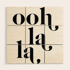 ooh la la Wood Wall Art Gallery Image 1