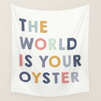 The World is Your Oyster quote, perfect for an ocean theme nursery Wall Tapestry Gallery Image 4