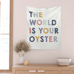 The World is Your Oyster quote, perfect for an ocean theme nursery Wall Tapestry Gallery Image 2