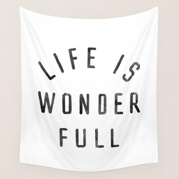 LIFE IS WONDERFUL Wall Tapestry Gallery Image 4