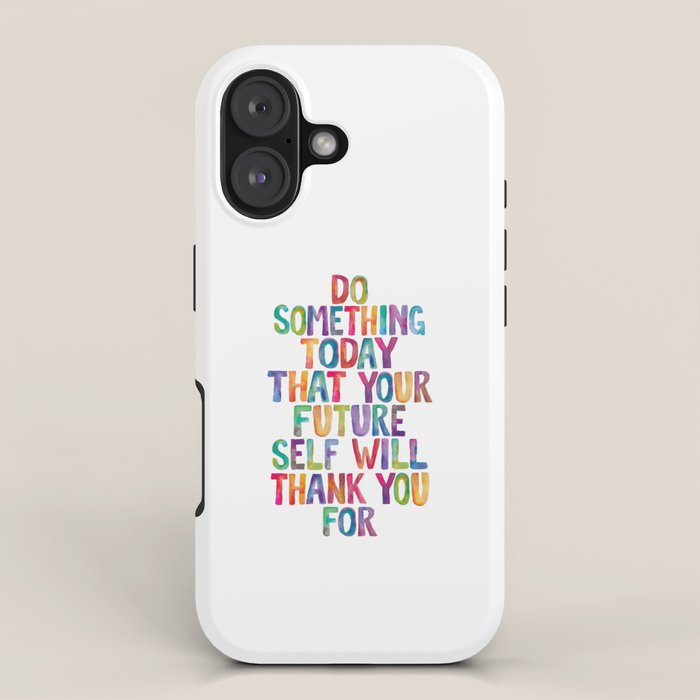 Do Something Today That Your Future Self Will Thank You For in Rainbow Watercolors iPhone Case Gallery Image 1