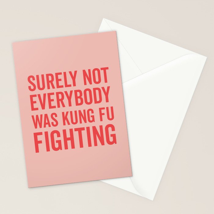 Surely Not Everybody Was Kung Fu Fighting, Funny Quote Stationery Card Gallery Image 2