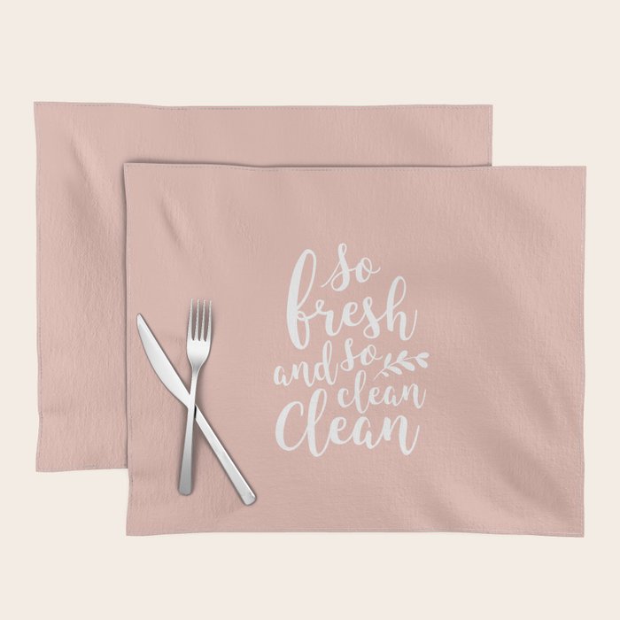 so fresh so clean clean (pink) Placemat Gallery Image 1