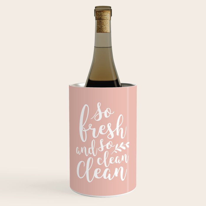 so fresh so clean clean (pink) Wine Chiller Gallery Image 1