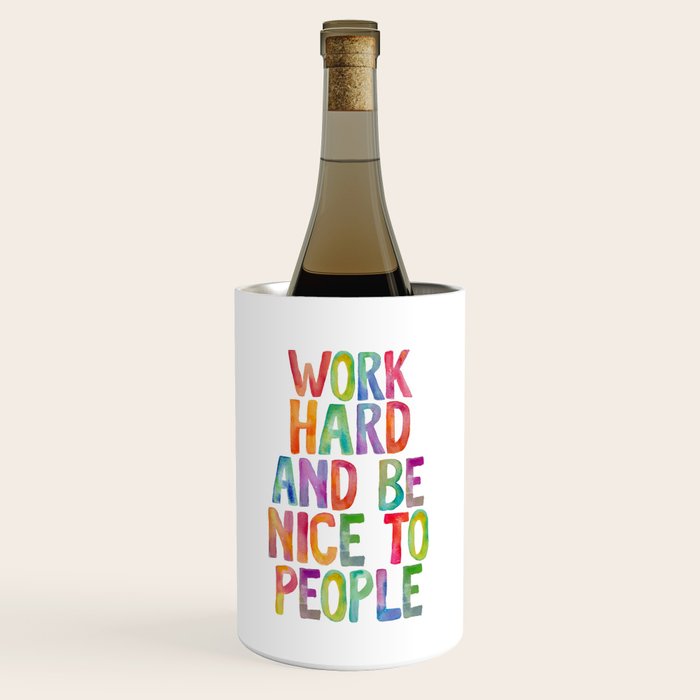 Work Hard and Be Nice to People Wine Chiller Gallery Image 1