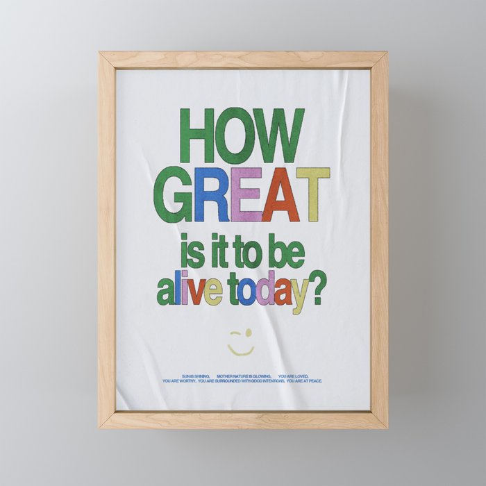 How great is it to be alive today? Mini Art Print Gallery Image 1
