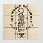 Feminist Women's Rights Quote Supporting Feminism Wood Wall Art Gallery Image 1