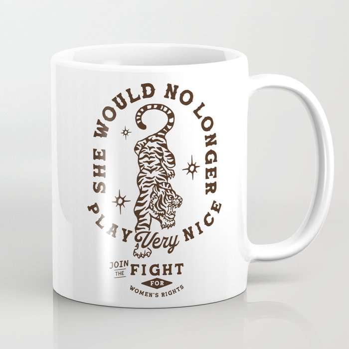 Feminist Women's Rights Quote Supporting Feminism Coffee Mug Gallery Image 1