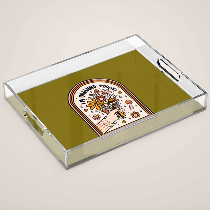 I'm Growing Today Acrylic Tray Gallery Image 1