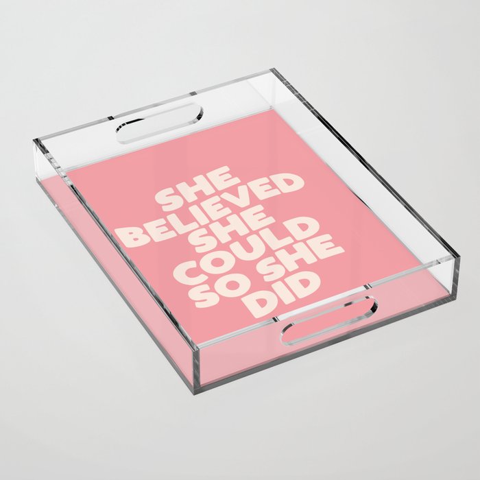 She Believed She Could So She Did Acrylic Tray Gallery Image 1