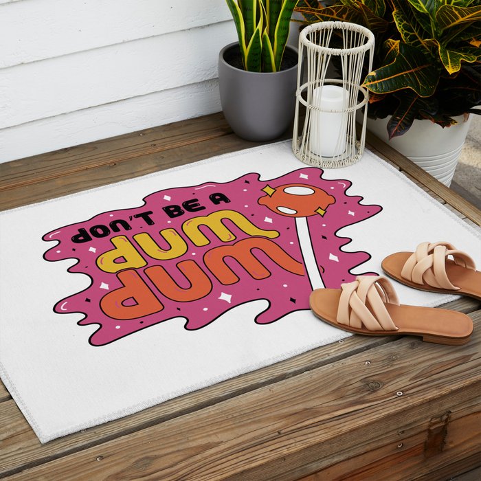 Don't be a dum dum Outdoor Rug Gallery Image 2