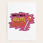 Don't be a dum dum Poster Gallery Image 4