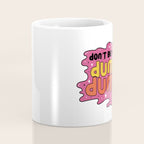 Don't be a dum dum Coffee Mug Gallery Image 4