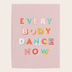 EVERYBODY DANCE NOW - bright typography Poster Gallery Image 4