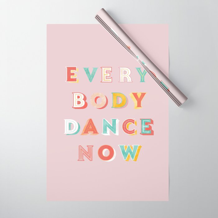 EVERYBODY DANCE NOW - bright typography Wrapping Paper Gallery Image 1