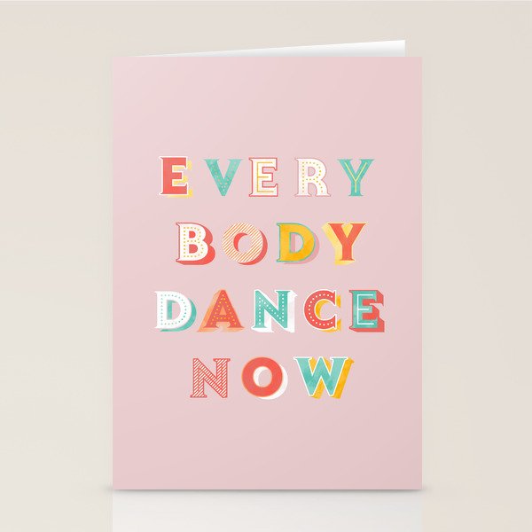 EVERYBODY DANCE NOW - bright typography Stationery Card Gallery Image 2
