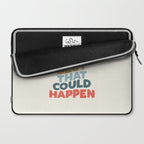 Whats The Best That Could Happen Laptop Sleeve Gallery Image 2